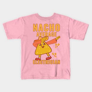 Nacho average electrician Kids T-Shirt